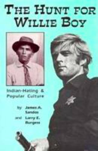 The Hunt for Willie Boy: Indian-Hating & Popular Culture, book cover